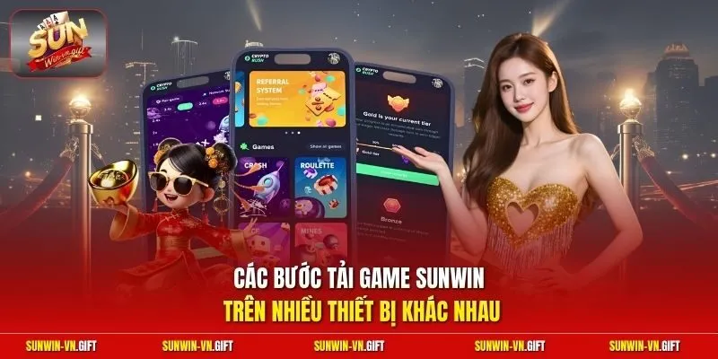 Các bước tải game Sunwin trên nhiều thiết bị khác nhau