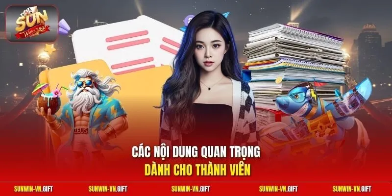 Các nội dung quan trọng dành cho thành viên