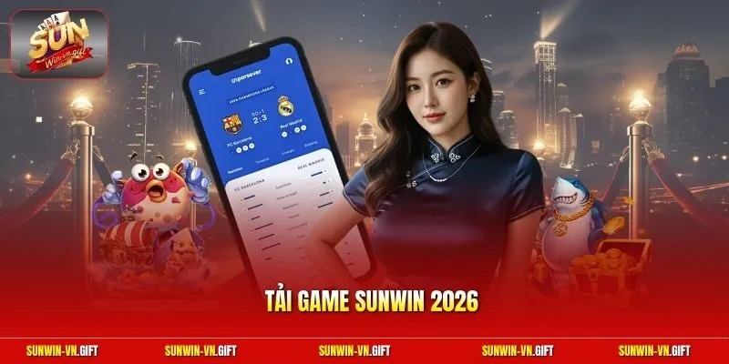 Tải game Sunwin 2026